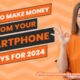 How to make money from your phone (11 Best methods in 2024)